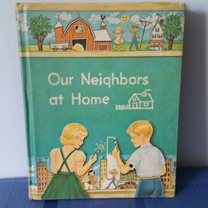 Vintage children's book "Our neighbors at home" by Smith, J. Russell 1954